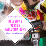 Delusions versus Hallucinations