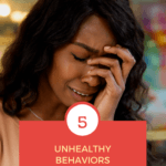 5 UNHEALTHY BEHAVIORS TRIGGERED BY STRESS