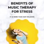 Benefits of MUSIC THERAPY for STRESS