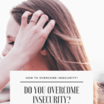 Do You Overcome INSECURITY?