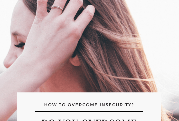 Do You Overcome INSECURITY?