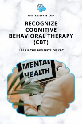 RECOGNIZE COGNITIVE BEHAVIORAL THERAPY (CBT)