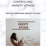 CONTROLLING ANXIETY ATTACK