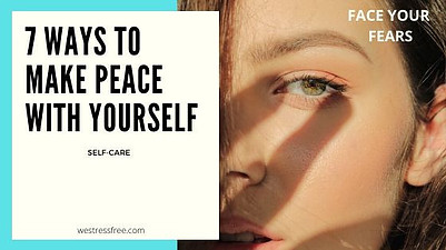 Making peace with yourself by facing your fears