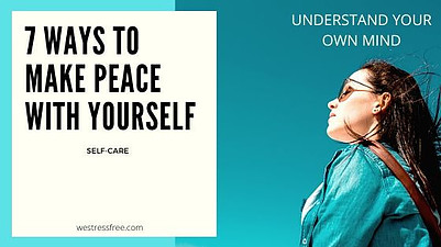 Making peace with yourself: Understand your own mind