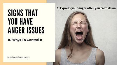 1. Express your anger after you calm down