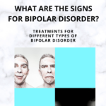 What Are The Signs For BIPOLAR DISORDER?