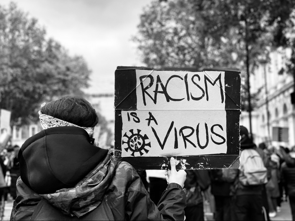 Racism is a virus. It's the real pandemic.