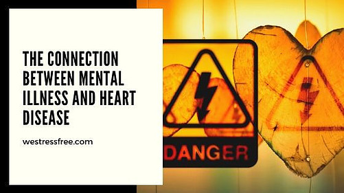 The Connection Between Mental Illness and Heart Disease