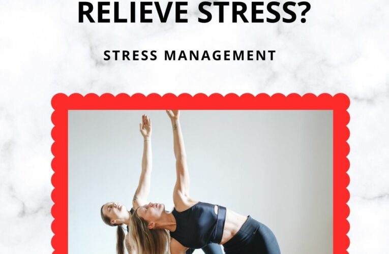 HOW CAN EXERCISE RELIEVE STRESS?