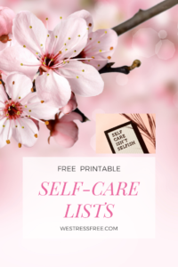SELF CARE LISTS from WESTRESSFREE.COM
